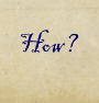 How?