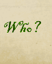 Who?