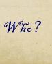 Who?