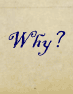 Why?